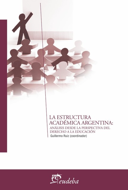 La estructura académica argentina, Guillermo Ruiz