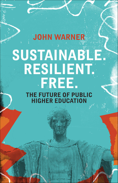 Sustainable. Resilient. Free, John Warner