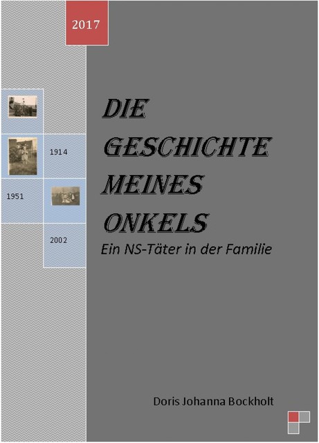 Die Geschichte meines Onkels-Ein NS-Täter in der Familie, Doris Johanna Bockholt