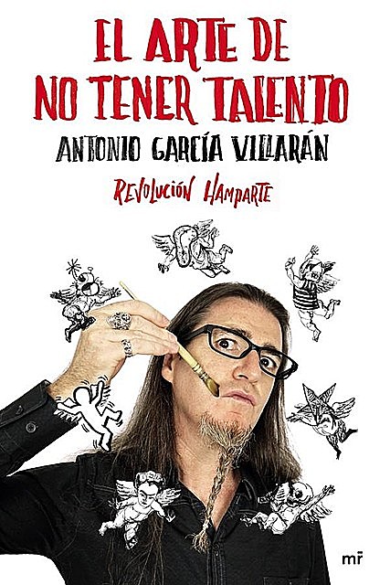 El arte de no tener talento, Antonio García Villarán