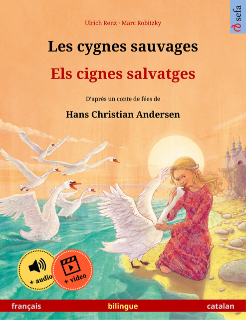 Les cygnes sauvages – Els cignes salvatges (français – catalan), Ulrich Renz