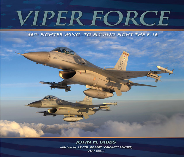 Viper Force, John Dibbs, Robert “Cricket” Renner, USAF