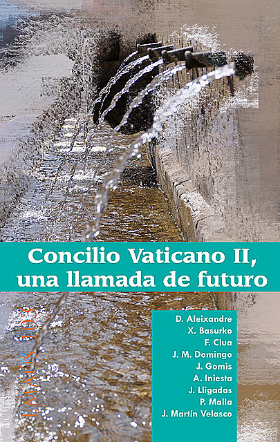 Concilio Vaticano II, una llamada de futuro, Varios Autores