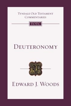 TOTC Deuteronomy, Edward Woods