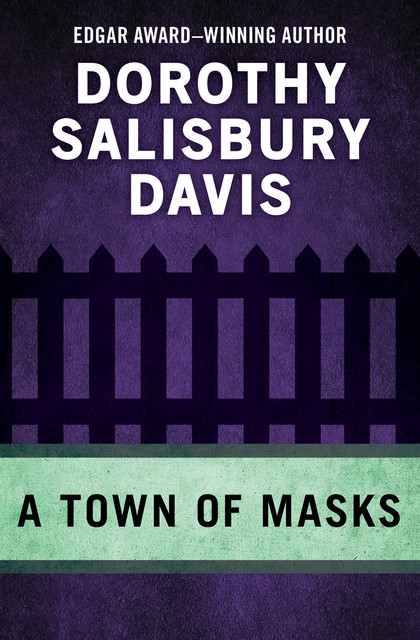 A Town of Masks, Dorothy Salisbury Davis