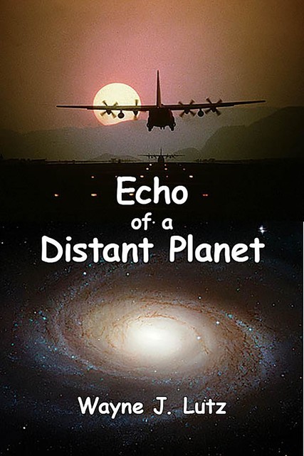 Echo of a Distant Planet, Wayne J. Lutz