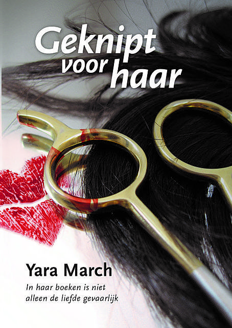 Geknipt voor haar, Yara March