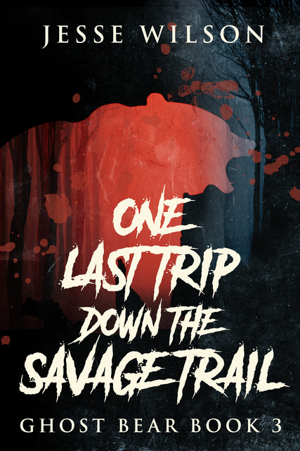 One Last Trip Down The Savage Trail, Jesse Wilson