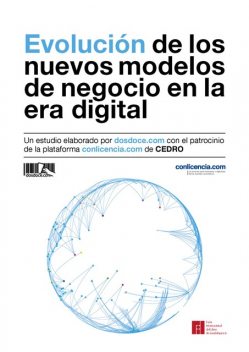 Evolución de los nuevos modelos de negocio en la era digital, Javier Celaya, Elisa Yuste, José Antonio Vázquez, Maribel Riaza, María Jesús Rojas