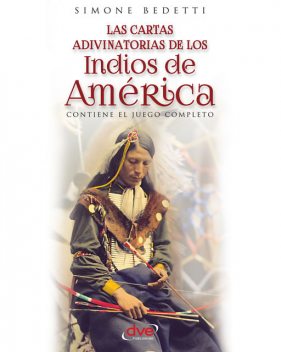 Las cartas adivinatorias de los indios de América, Simone Bedetti
