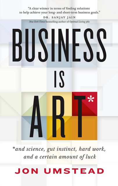 Business Is ART, Jon Umstead