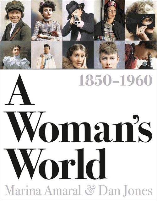 A Woman's World, 1850–1960, Dan Jones, Marina Amaral