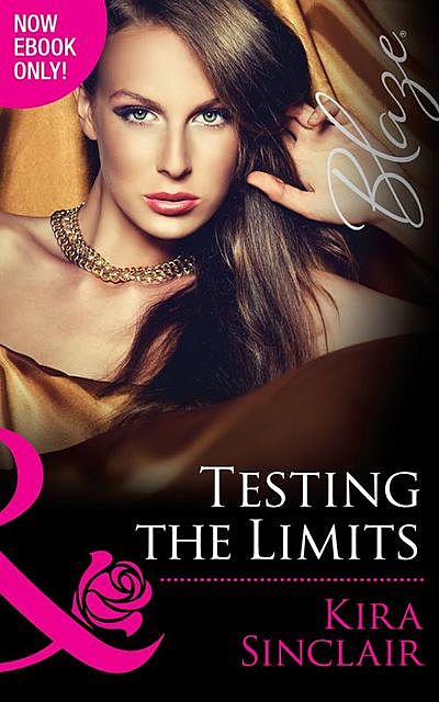 Testing the Limits, Kira Sinclair