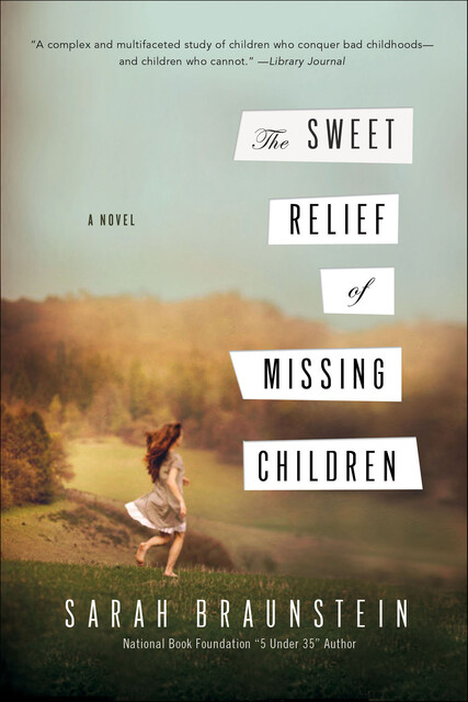 The Sweet Relief of Missing Children, Sarah Braunstein