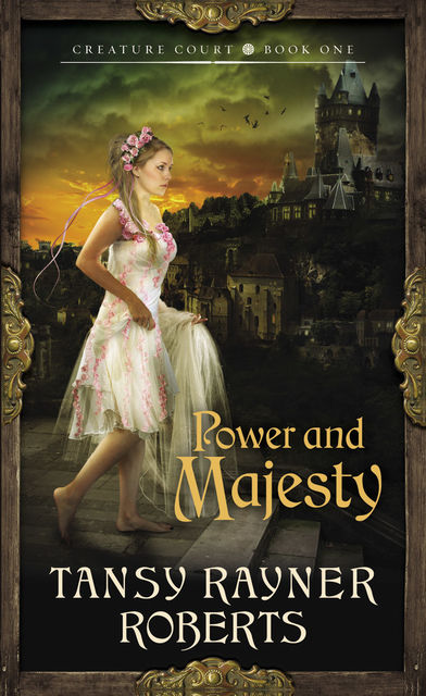 Power and Majesty, Tansy Rayner Roberts