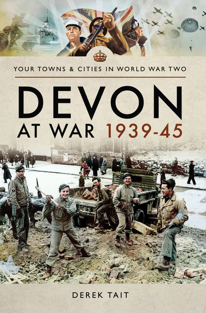 Devon at War 1939–45, Derek Tait