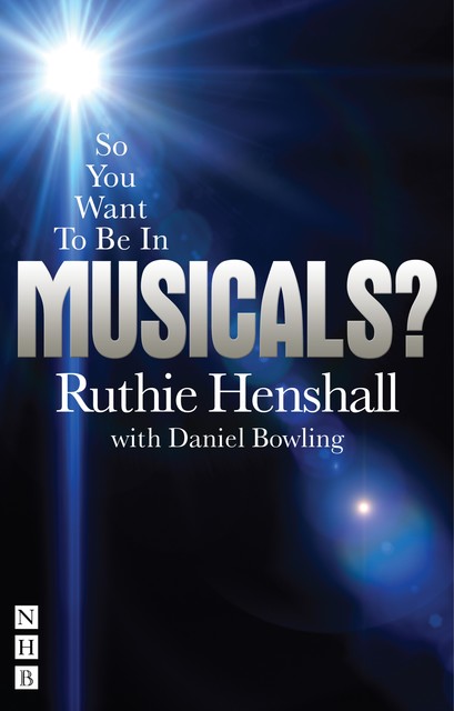 So You Want To Be In Musicals?, Ruthie Henshall