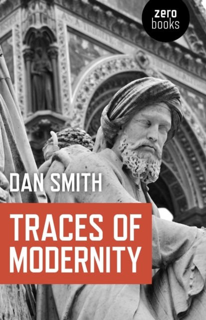 Traces of Modernity, Dan Smith