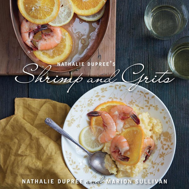 Nathalie Dupree's Shrimp and Grits, Nathalie Dupree, Marion Sullivan