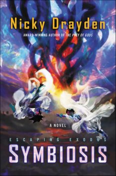 Escaping Exodus: Symbiosis, Nicky Drayden