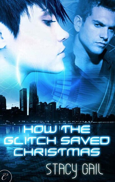 How the Glitch Saved Christmas, Stacy Gail