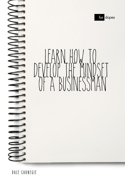 Learn How to Develop the Mindset of a Businessman, Dale Carnegie, Sheba Blake
