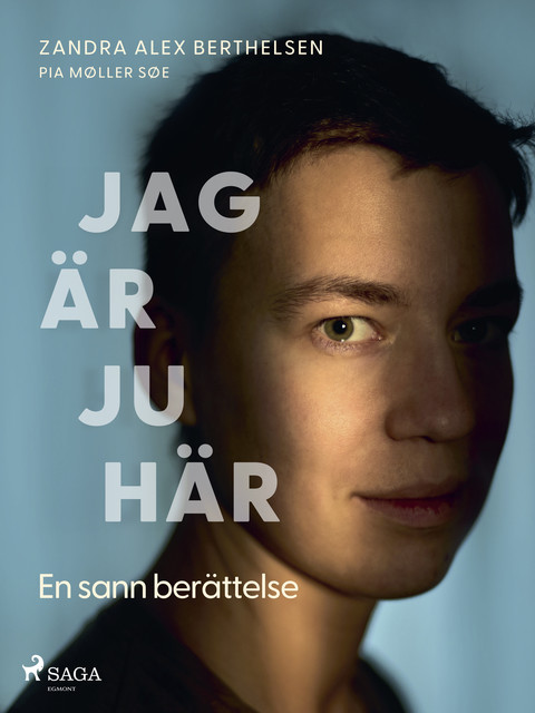 Jag är ju här: En sann berättelse, Zandra Berthelsen, Pia Møller Søe