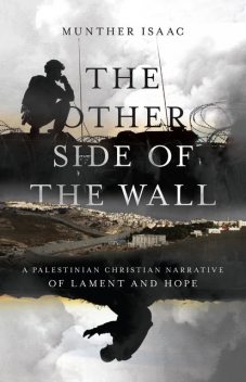 The Other Side of the Wall, Munther Isaac