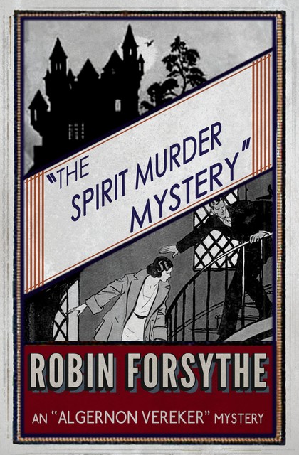 The Spirit Murder Mystery, Robin Forsythe
