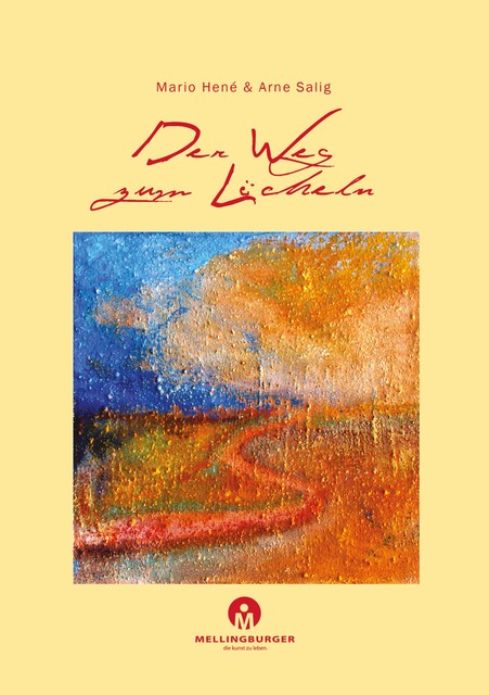 Der Weg zum Lächeln, Arne Salig, Mario Hené