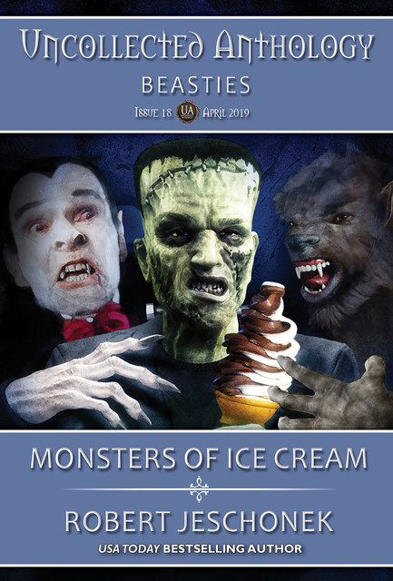 Monsters of Ice Cream, Robert Jeschonek