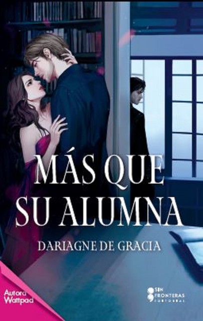 Más que su alumna, Dariagne de Gracia