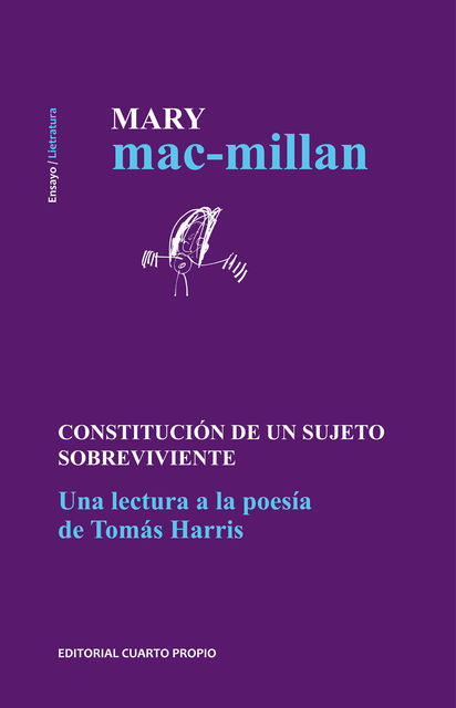 Constitución de un sujeto sobreviviente. Una lectura a la poesía de Tomás Harris, Mary Mac-Millan
