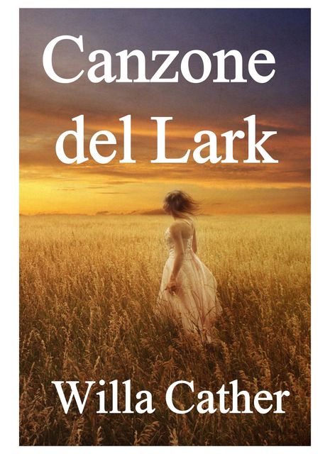 Canzone del Lark, Willa Cather