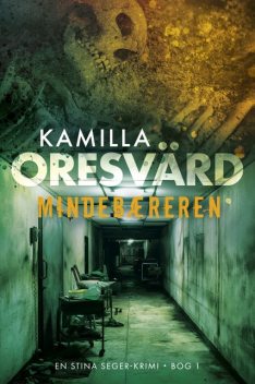 Mindebæreren – 1, Kamilla Oresvärd