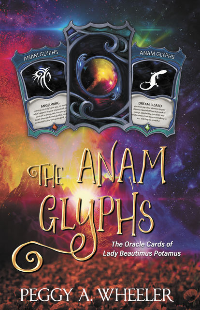 The Anam Glyphs, Peggy A. Wheeler