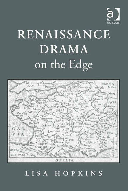 Renaissance Drama on the Edge, Lisa Hopkins