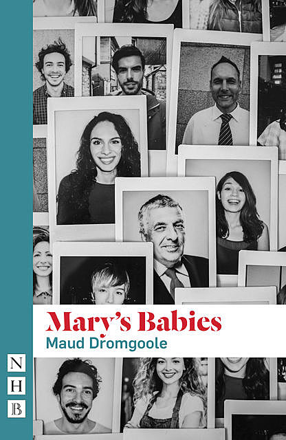 Mary's Babies (NHB Modern Plays), Maud Dromgoole