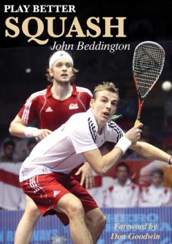 Play Better Squash, John Beddington