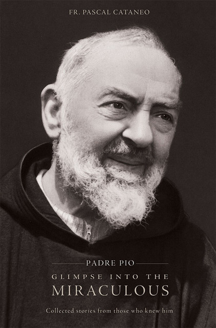 Padre Pio, Pascal Cataneo