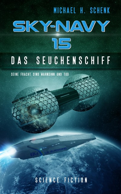 Sky-Navy 15 – Das Seuchenschiff, Michael Schenk