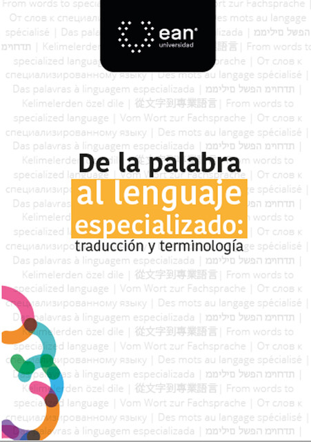 De la palabra al lenguaje especializado: traducción y terminología, Constanza Malavert, Iliana Auverana, John Jairo Giraldo Ortiz, Luisa Fernanda Díaz Herrera, María Cristina Betancur Roldán, María Teresa Múnera Torres, Paola Andrea Gómez Galvis, Sandra Bibiana Clavijo Olmos, Santiago Castro Morales, Valentina Cruz Gómez