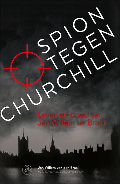 Spion tegen Churchill, Jan-Willem van den Braak