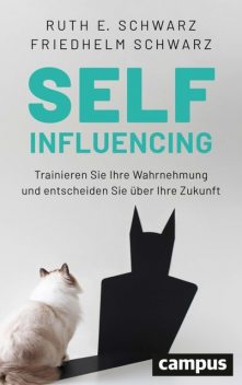 Selfinfluencing, Friedhelm Schwarz, Ruth E. Schwarz