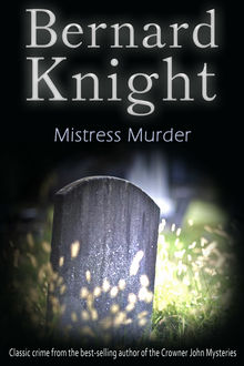 Mistress Murder, Bernard Knight