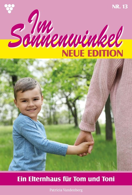 Im Sonnenwinkel – Neue Edition 13 – Familienroman, Patricia Vandenberg