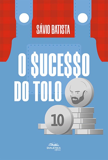 O sucesso do tolo, Sávio Batista