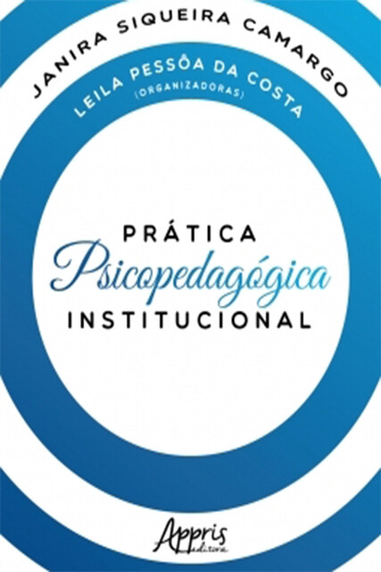 Prática Psicopedagógica Institucional, Janira Siqueira Camargo, Leila Pessôa Da Costa
