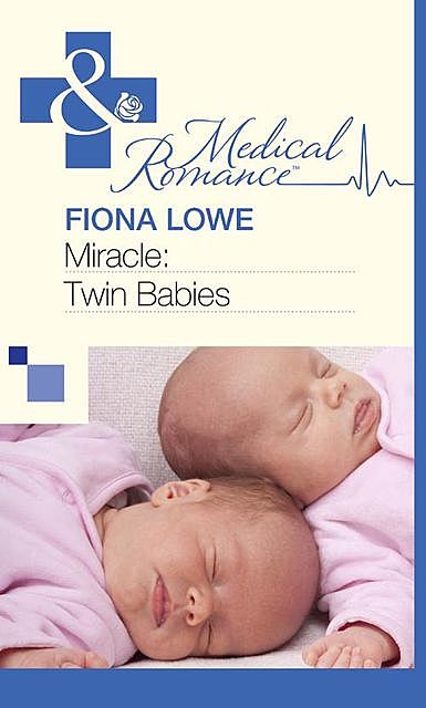 Miracle: Twin Babies, Fiona Lowe