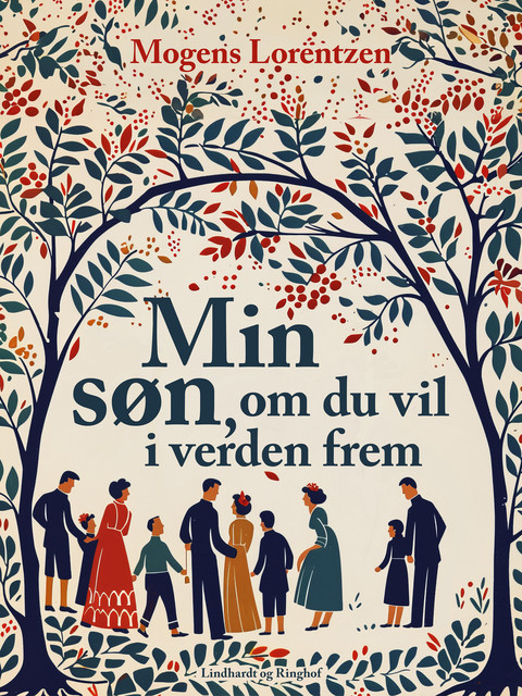 Min søn, om du vil i verden frem, Mogens Lorentzen